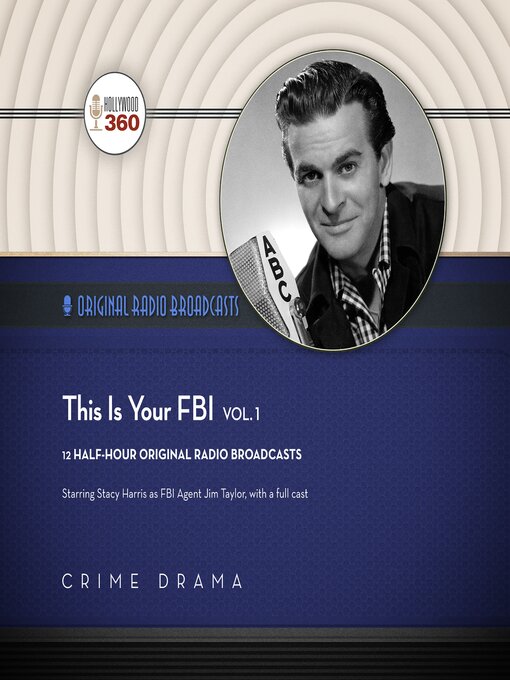 Title details for This Is Your FBI, Volume 1 by Hollywood 360 - Available